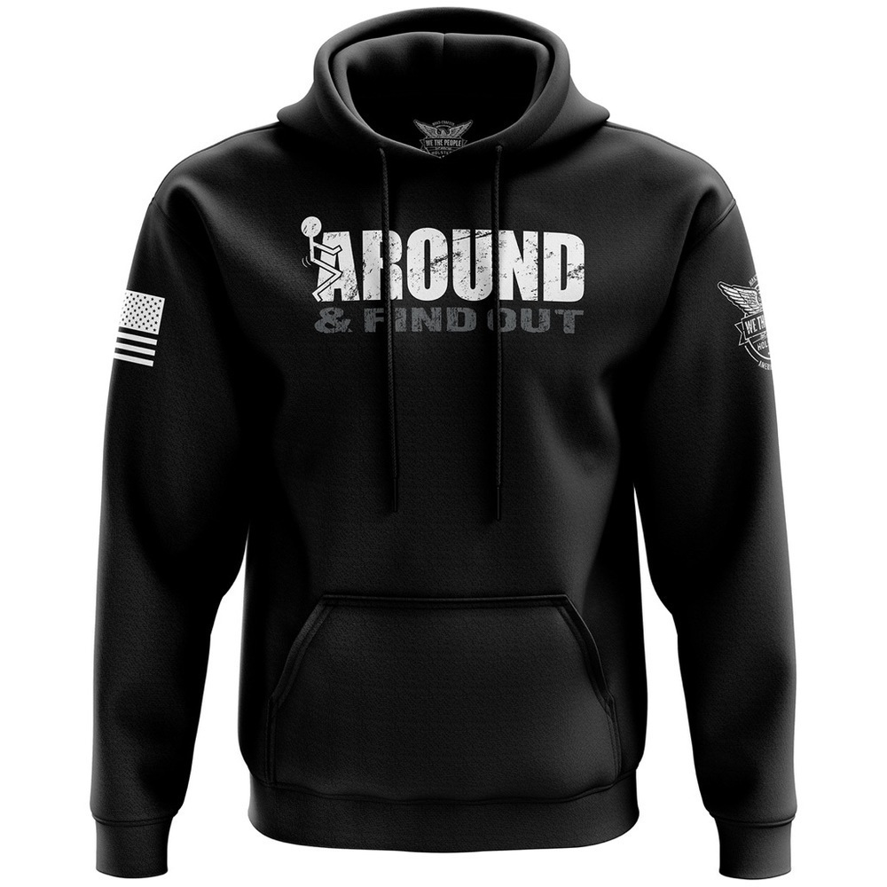 F AROUND & FIND OUT HOODIE -2A 2nd Amendment Pro Gun Sweatshirt made in USA